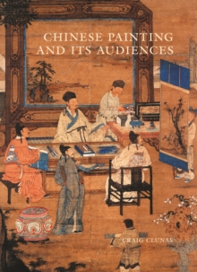 Image for Chinese Painting and Its Audiences