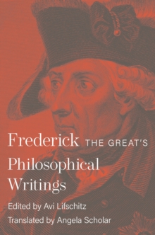Image for Frederick the Great's Philosophical Writings