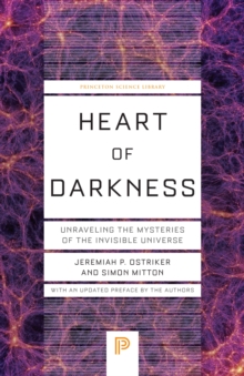 Image for Heart of darkness  : unraveling the mysteries of the invisible universe
