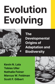 Image for Evolution Evolving : The Developmental Origins of Adaptation and Biodiversity