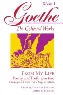 Image for Goethe, Volume 5: From My Life: Campaign in France 1792-Siege of Mainz