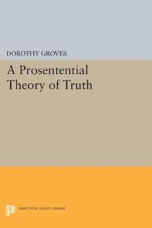 Image for A Prosentential Theory of Truth