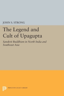 Image for The Legend and Cult of Upagupta