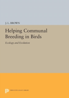Image for Helping Communal Breeding in Birds : Ecology and Evolution