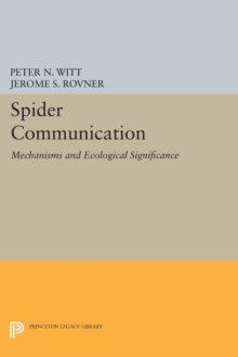 Image for Spider Communication : Mechanisms and Ecological Significance