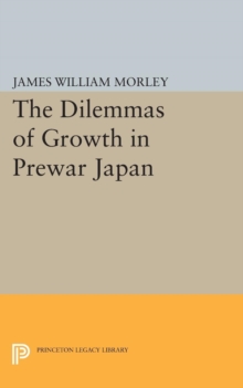 Image for The Dilemmas of Growth in Prewar Japan