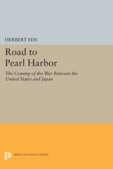Image for Road to Pearl Harbor  : the coming of the war between the United States and Japan