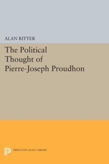 Political Thought of Pierre-Joseph Proudhon