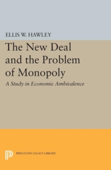 New Deal and the Problem of Monopoly