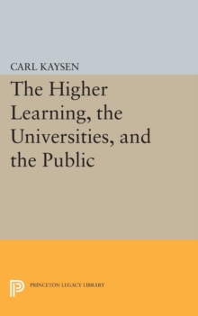 Image for The Higher Learning, the Universities, and the Public