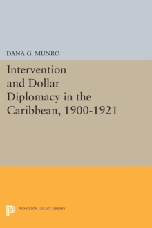 Image for Intervention and Dollar Diplomacy in the Caribbean, 1900-1921