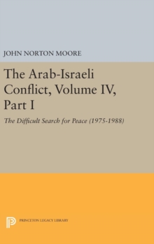 Image for The Arab-Israeli Conflict, Volume IV, Part I : The Difficult Search for Peace (1975-1988)