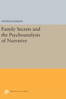 Image for Family Secrets and the Psychoanalysis of Narrative