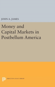 Image for Money and Capital Markets in Postbellum America