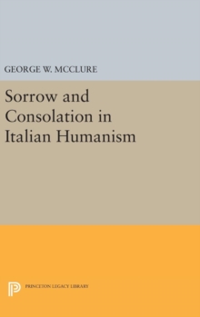 Sorrow and Consolation in Italian Humanism