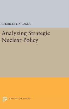 Image for Analyzing Strategic Nuclear Policy