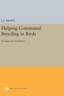 Image for Helping Communal Breeding in Birds : Ecology and Evolution