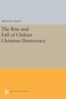 Rise and Fall of Chilean Christian Democracy
