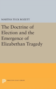 Doctrine of Election and the Emergence of Elizabethan Tragedy