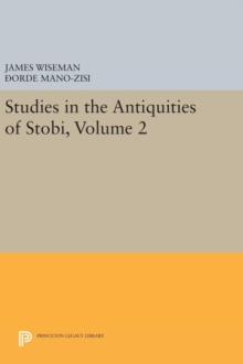 Image for Studies in the Antiquities of Stobi, Volume 2