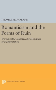 Romanticism and the Forms of Ruin