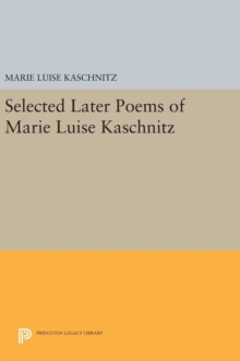 Selected Later Poems of Marie Luise Kaschnitz