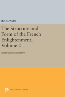 Structure and Form of the French Enlightenment, Volume 2