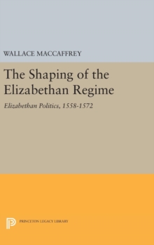 Image for Shaping of the Elizabethan Regime