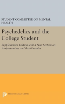 Image for Psychedelics and the College Student. Student Committee on Mental Health. Princeton University