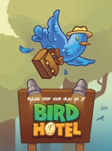 Image for Please Keep Your Head On At Bird Hotel