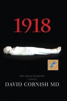 Image for 1918 : The Great Pandemic, A Novel