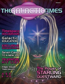 Image for The Galactic Times : An Illusory eZine from Other Worlds: Volume 1