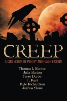 Image for Creep: A Collection of Poetry and Flash Fiction