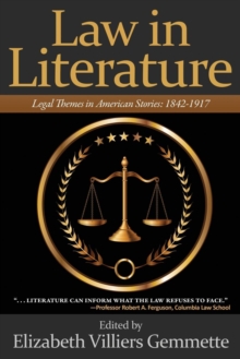 Image for Law in Literature : Legal Themes in American Stories: 1842-1917