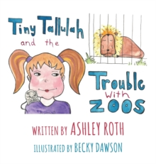 Image for Tiny Tallulah and The Trouble With Zoos