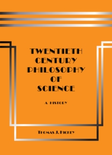 Image for Twentieth-Century Philosophy of Science: A History (Third Edition)