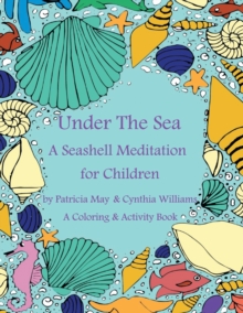 Image for A Seashell Meditation for Children Coloring/Activity Book : Under the Sea
