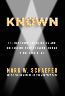 Image for Known  : the handbook for building and unleashing your personal brand in the digital age