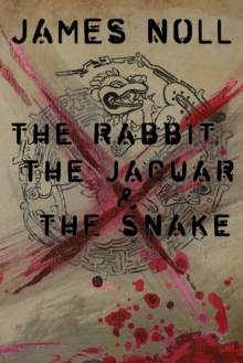 Image for The Rabbit, The Jaguar, & The Snake