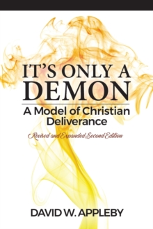 Image for It's Only a Demon : A Model of Christian Deliverance
