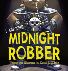 Image for I Am The Midnight Robber