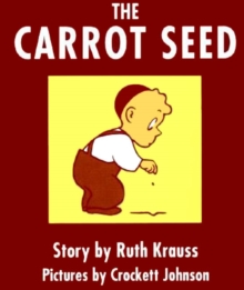 The Carrot Seed Board Book: 75th Anniversary