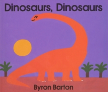 Dinosaurs, Dinosaurs Board Book