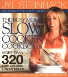 Image for Busy Mom's Slow Cooker Cookbook : More Than 320 Low-Calorie, Low-Fat Dishes