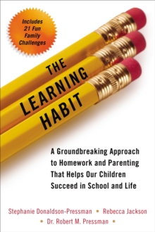 Image for Learning Habit: A Groundbreaking Approach to Homework and Parenting that Helps Our Children Succeed in School and Life