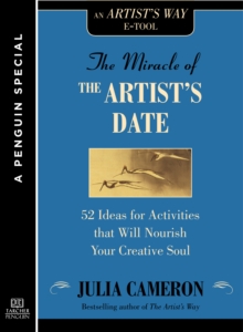 Image for Miracle of the Artist's Date: 52 Ideas for Activities that will Nourish Your Creative Soul: A Special from Tarcher/Penguin