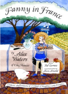 Image for Fanny in France: Travel Adventures of a Chef's Daughter, with Recipes