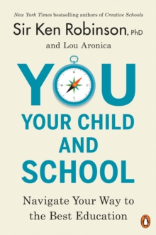 Image for You, your child, and school: navigate your way to the best education