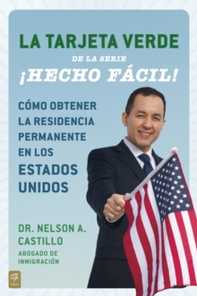Image for La Tarjeta Verde  Hecho f cil!: C mo obtener la residencia permanente en los Estados Unidos