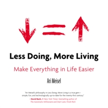 Image for Less Doing, More Living: Make Everything in Life Easier